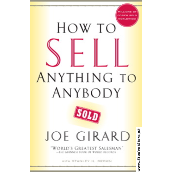 How to Sell Anything to Anybody by Joe Girard