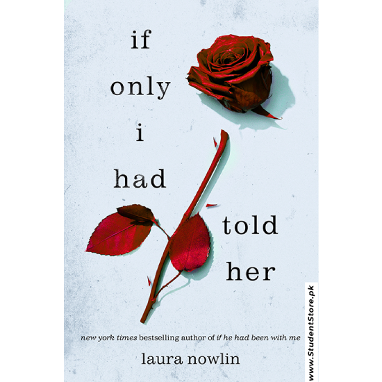 If Only I Had Told Her by Laura Nowlin