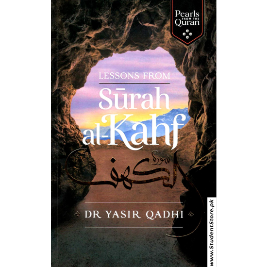 Lessons from Surah al-Kahf (Pearls from the Qur'an) by Yasir Qadhi