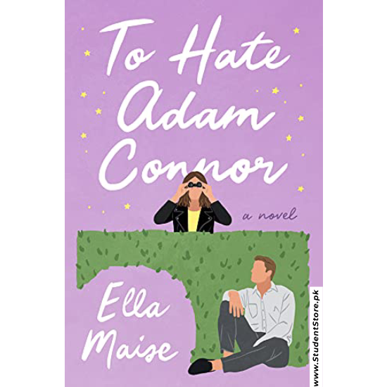 To Hate Adam Connor by Ella Maise