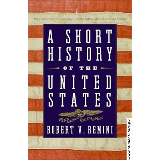 A Short History of the United States by Robert V. Remini