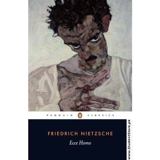 Ecce Homo by Friedrich Nietzsche