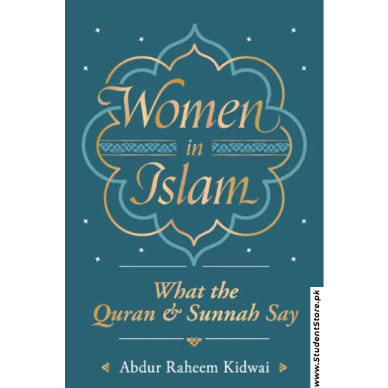 Women In Islam by Abdur Raheem Kidwai