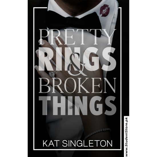 Pretty Rings & Broken Things by Kat Singleton