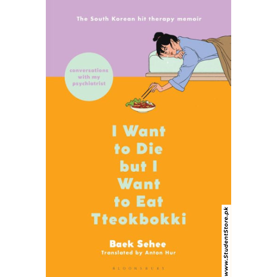 I Want to Die But I Want to Eat Tteokpokki by Baek Se-hee