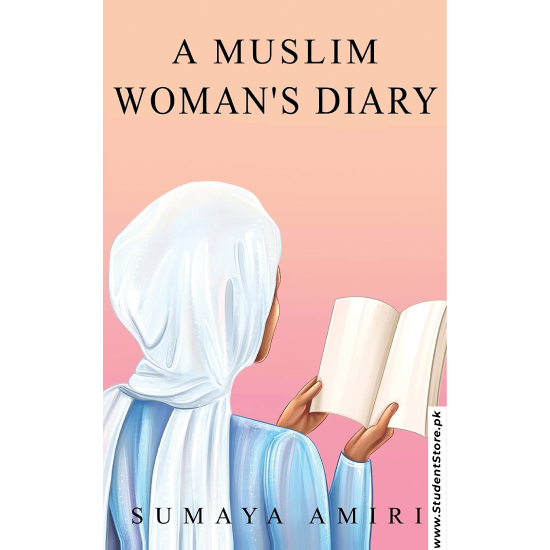 A Muslim Woman's Diary by Sumaya Amiri