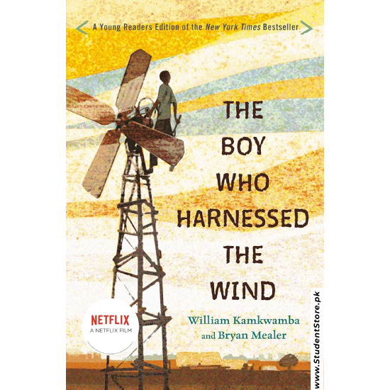 The Boy Who Harnessed the Wind by William Kamkwamba