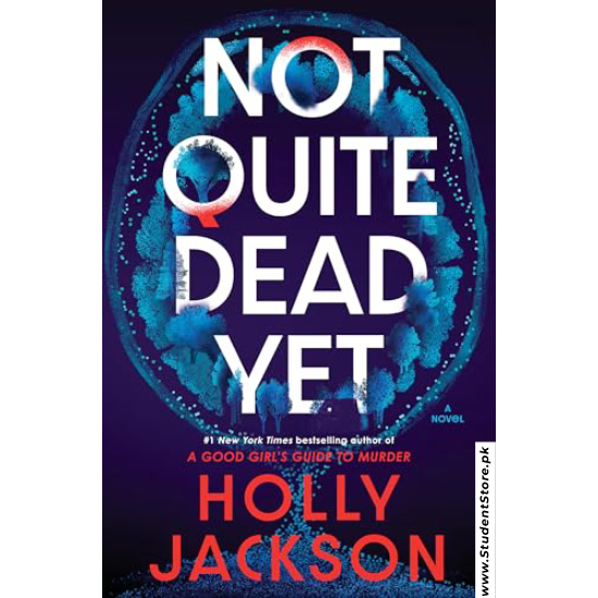 Not Quite Dead Yet by Holly Jackson