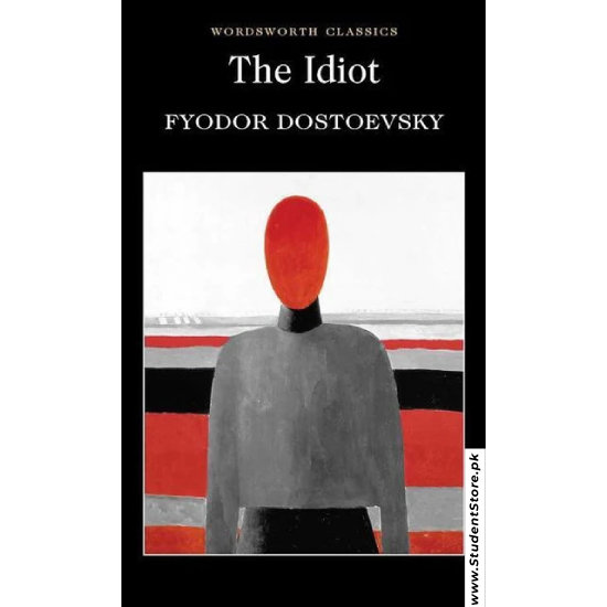 The Idiot by Fyodor Dostoevsky
