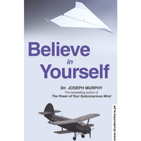 Believe in Yourself by Joseph Murphy