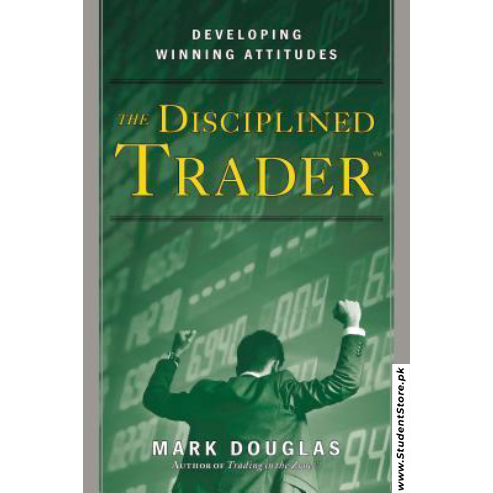 The Disciplined Trader by Mark Douglas