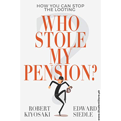 Who Stole My Pension by Robert T. Kiyosaki