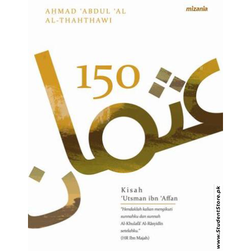 150 Stories of Usman ibn Affan by Ahmad Abdul Al Al-Thahthawi