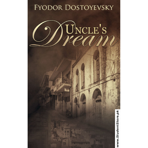 Uncle's Dream by Fyodor Dostoevsky