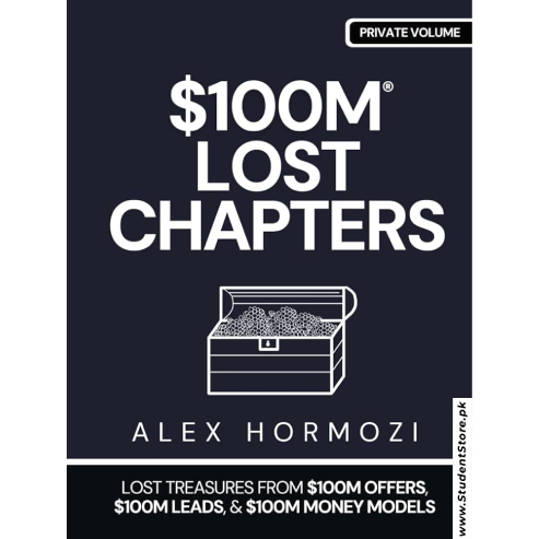$100M Lost Chapters by Alex Hormozi