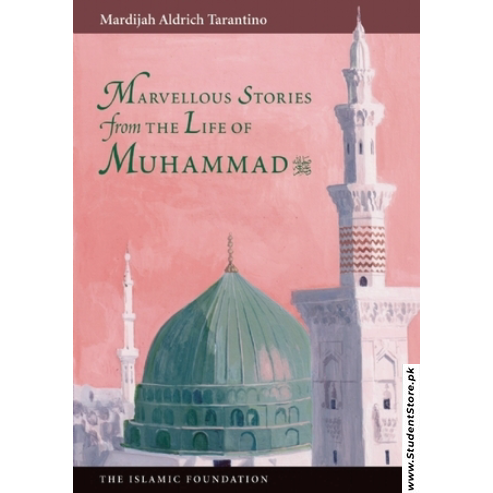 Marvellous Stories From the Life of Muhammad by Mardijah Aldrich Tarantino