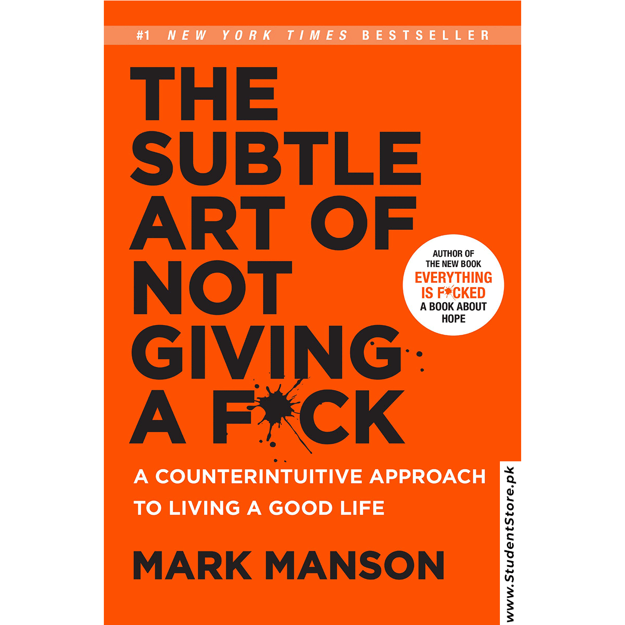 The Subtle Art Of Not Giving A F*ck By Mark Manson