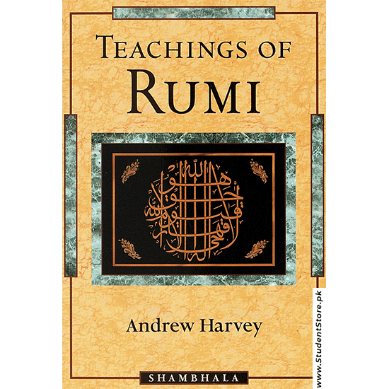 Teaching Of Rumi By Andrew Harvey
