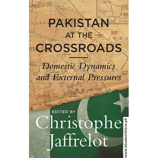 Pakistan At The Crossroads By Christophe Jaffrelot