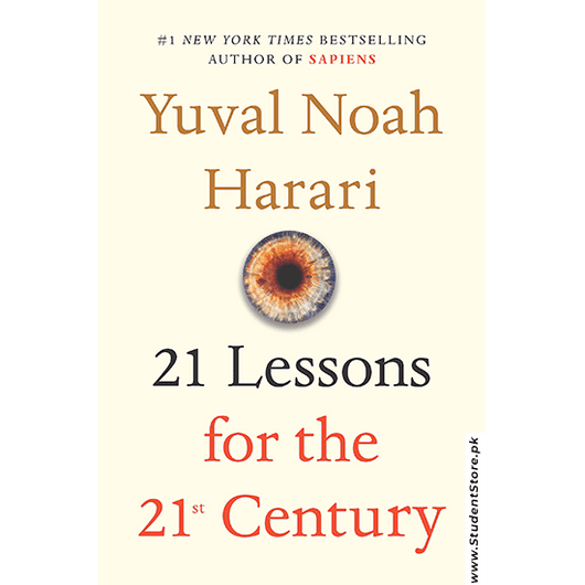 21 Lessons For The 21st Century By Yuval Noah Harari