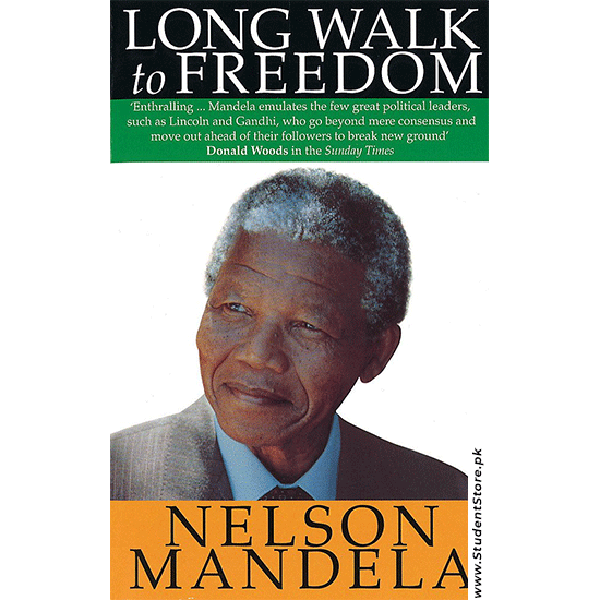 Long Walk To Freedom By Nelson Mandela