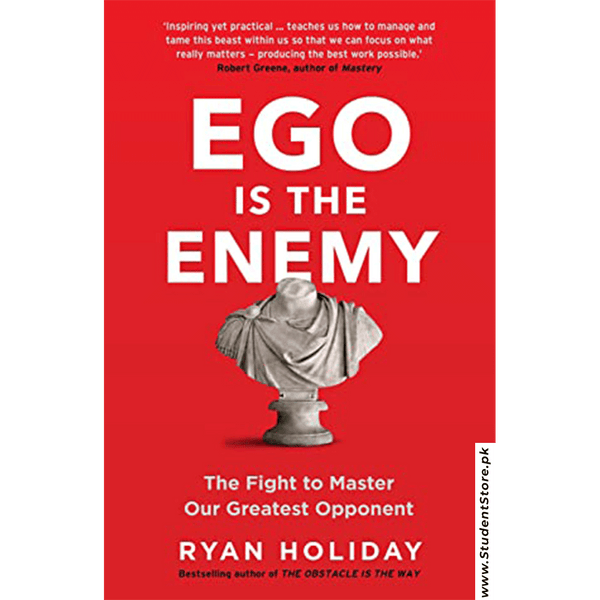 Ego Is The Enemy By Ryan Holiday