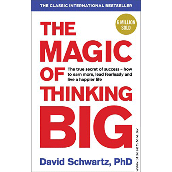 The Magic Of Thinking Big By David J. Schwartz