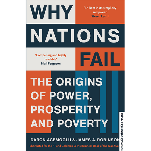 Why Nations Fails The Origins Of Power, Prosperity And Poverty