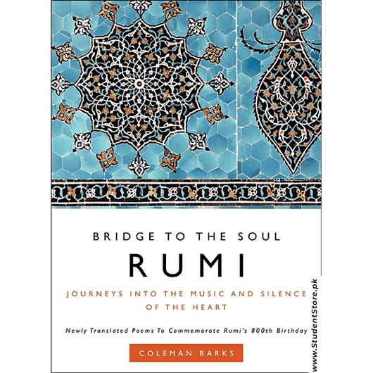 Rumi: Bridge To The Soul By Coleman Barks