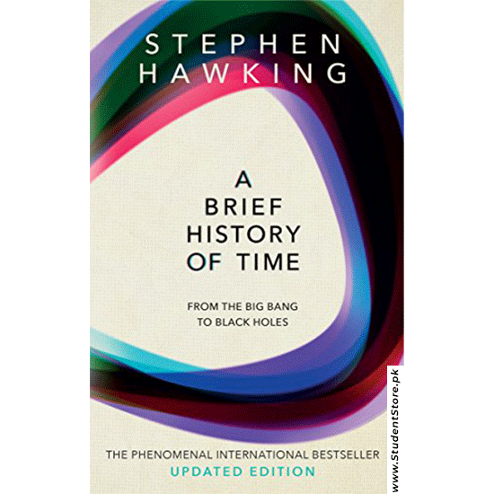 A Brief History Of Time By Stephen Hawking From The Big Bang To Black Holes