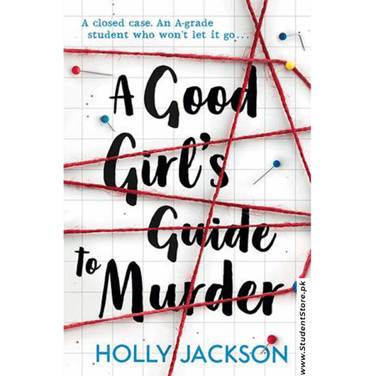 A Good Girl's Guide To Murder By Holly Jackson