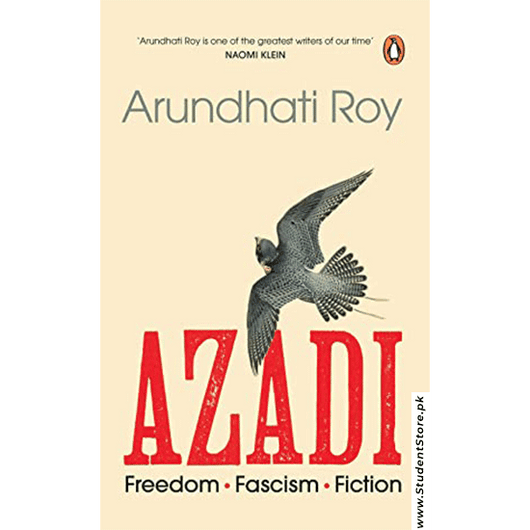 AZADI: Freedom. Fascism. Fiction. By Arundhati Roy