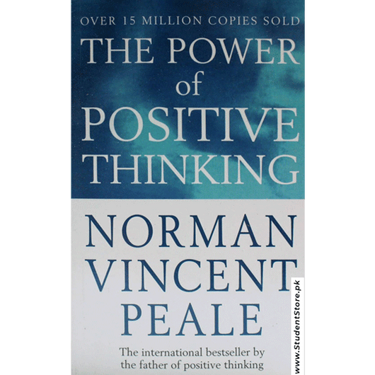 The Power of Positive Thinking By Norman Vincent Peale