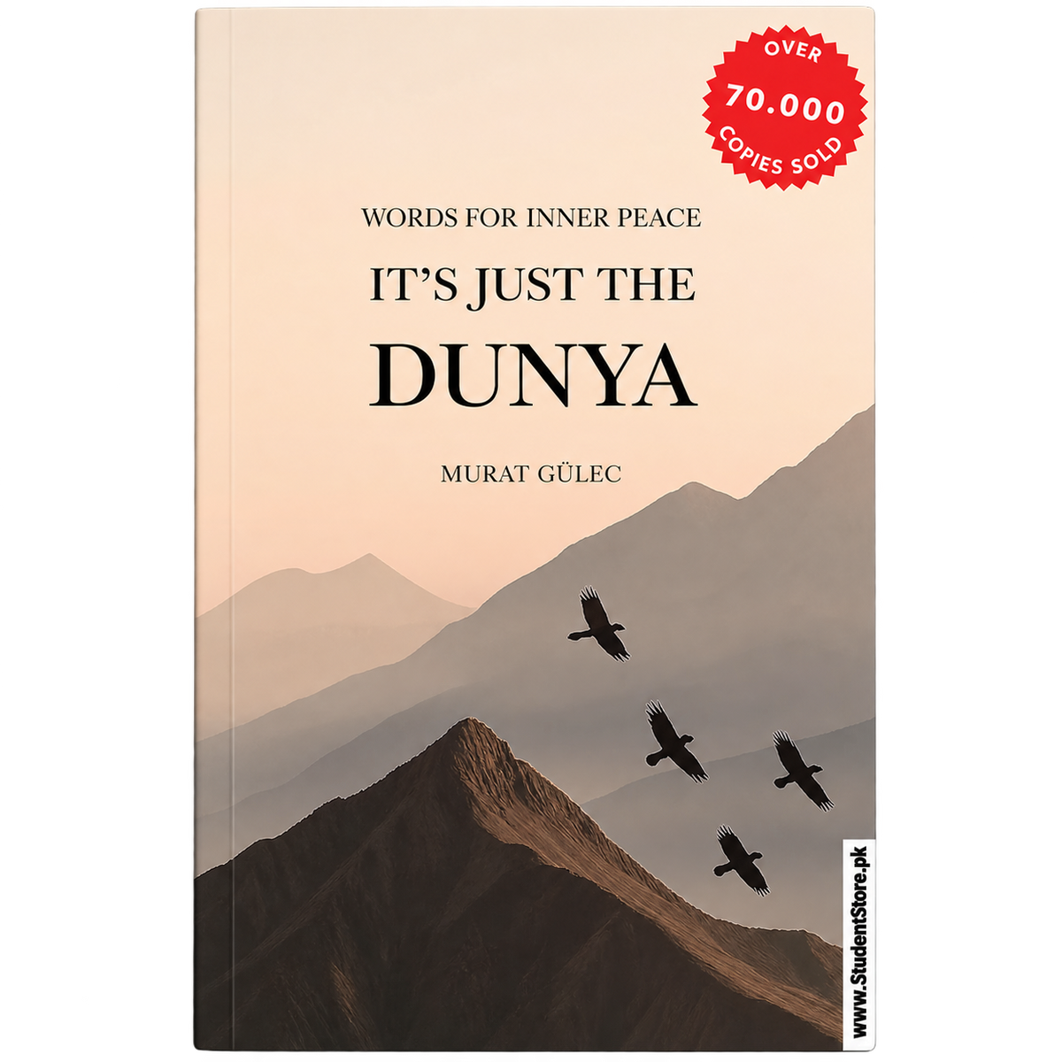 It’s just the Dunya: Words for your inner peace By Murat Gulec